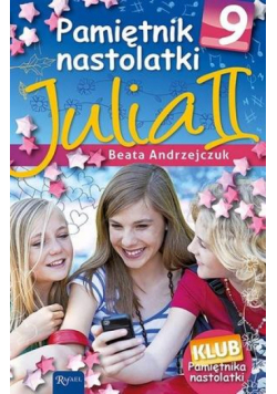 Pamiętnik nastolatki 9 Julia II