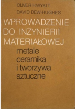 Wprowadzenie do inżynierii materiałowej