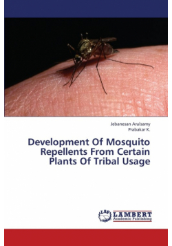 Development of Mosquito Repellents from Certain Plants of Tribal Usage