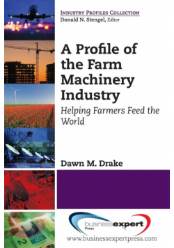 A Profile of the Farm Machinery Industry