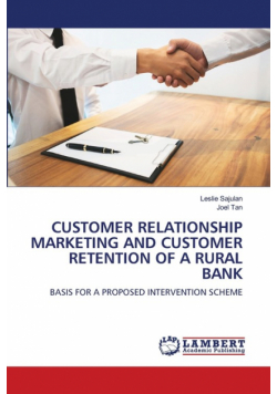 Customer Relationship Marketing And Customer Retention Of A Rural Bank