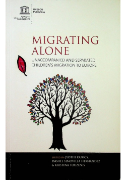 MIGRATING ALONE Unaccompanied and separated children's migration to Europe