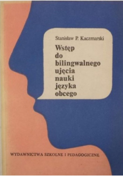 Wstęp do bilingwalnego ujęcia nauki języka obcego
