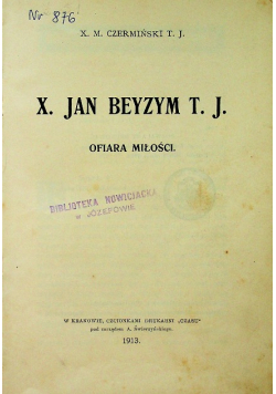 Jan Beyzym T J Ofiara miłości 1913 r..