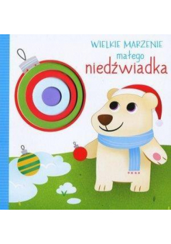 Wielkie marzenie małego niedźwiadka