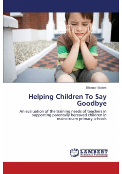 Helping Children to Say Goodbye