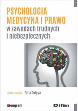 Psychologia, medycyna i prawo w zawodach...