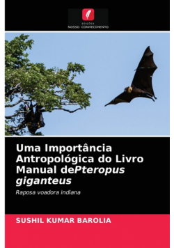 Uma Importância Antropológica do Livro Manual dePteropus giganteus