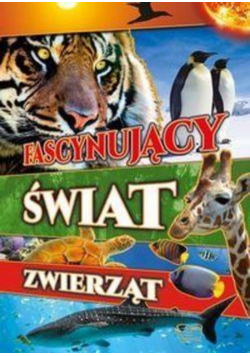 Fascynujący świat zwierząt