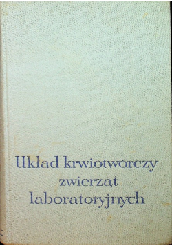 Układ Krwiotwórczy zwierząt Laboratoryjnych