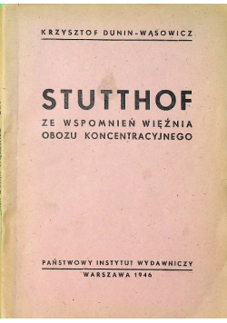 Stutthof ze wspomnień więźnia 1946 r.