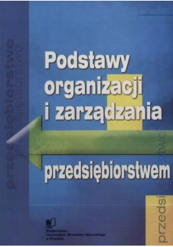 Podstawy organizacji i zarządzania przedsiębiorstwem