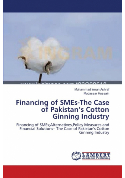 Financing of SMEs-The Case of Pakistan's Cotton Ginning Industry