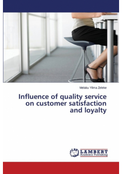 Influence of quality service on customer satisfaction and loyalty