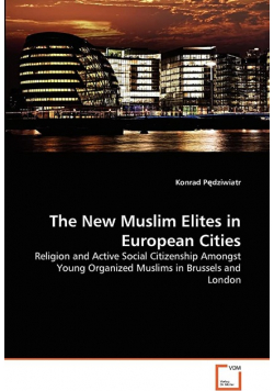 The New Muslim Elites in European Cities