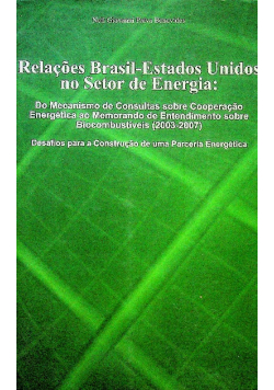 Relacoes Brasil - Estados Unidos no Setor de Energia