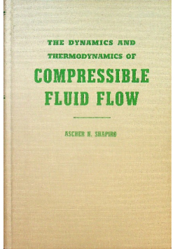 The dynamics and thermodynamics of compressible fluid flow vol 1