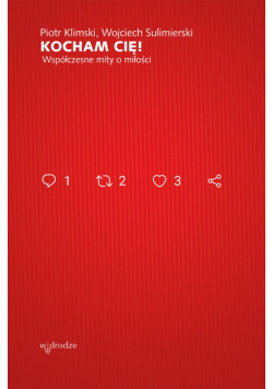 Kocham Cię! Współczesne mity o miłości