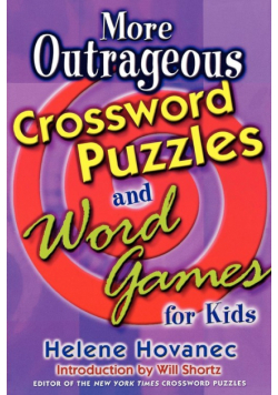 More Outrageous Crossword Puzzles and Word Games for Kids