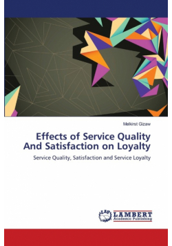 Effects of Service Quality And Satisfaction on Loyalty