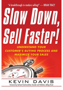 Slow Down, Sell Faster!