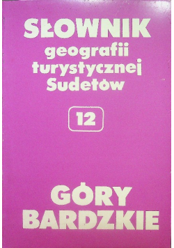 Słownik geografii turystycznej Sudetów 12 Góry Bardzkie