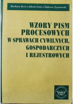 Wzory pism procesowych w sprawach cywilnych, gospodarczych i rejestrowych