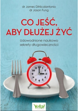 Co jeść aby dłużej żyć