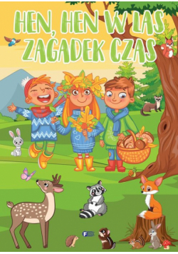 Hen, hen w las zagadek czas