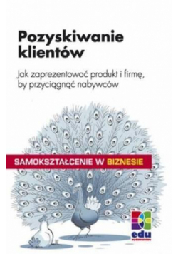 Samokształcenie w biznesie. Pozyskiwanie klientów