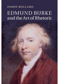 Edmund Burke and the Art of Rhetoric