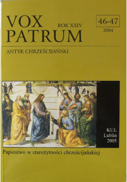 Vox Patrum rok XXIV Antyk Chrześcijański 46 - 47