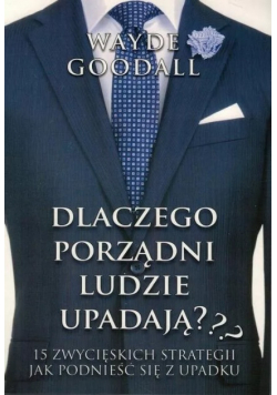 Dlaczego porządni ludzie upadają
