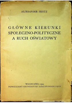 Główne kierunki społeczno - polityczne a ruch oświatowy  1935r.