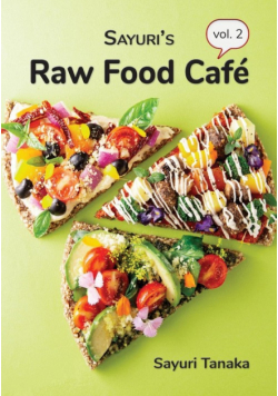 Sayuri's Raw Food Café Vol. 2