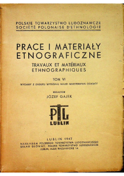 Prace i Materiały Etnograficzne Tom VI  1947 r.