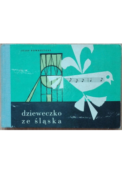 Dzieweczko ze Śląska Śpiewnik pieśni śląskich na 2 głosy