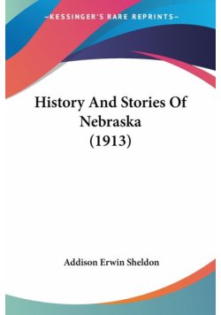 History And Stories Of Nebraska (1913)