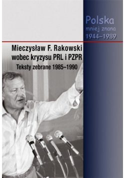 Mieczysław F. Rakowski wobec kryzysu PRL i PZPR