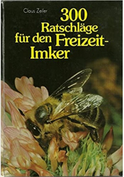 300 Ratschlage fur den Freizeit Imker