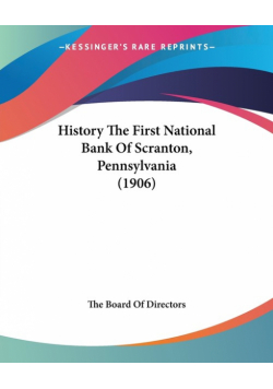 History The First National Bank Of Scranton, Pennsylvania (1906)