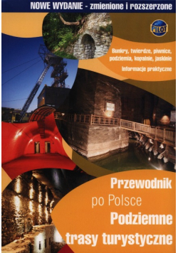 Przewodnik po Polsce Podziemne trasy turystyczne