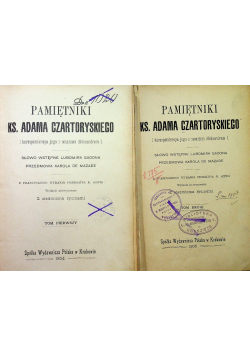 Pamiętniki Ks Adama Czartoryskiego Tom I i II 1904 r.