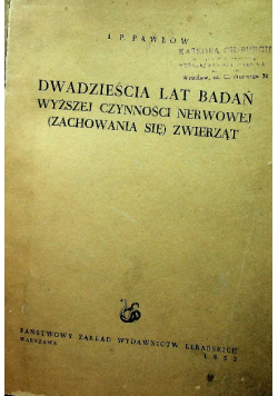 Dwadzieścia lat badań wyższej czynności nerwowej
