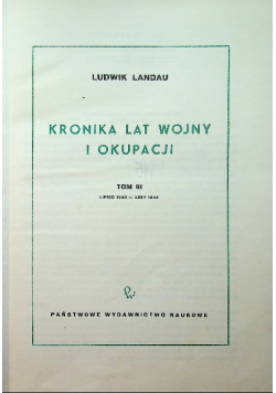 Kronika lat wojny i okupacji tom III