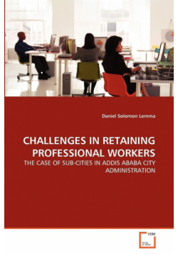 Challenges In Retaining Professional Workers