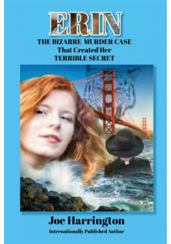 Erin - The Bizarre Murder Case  that Created Her Terrible Secret