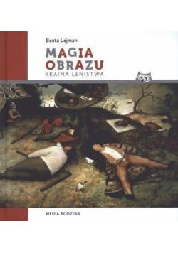 Magia obrazu. Kraina lenistwa