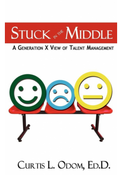 Stuck in the Middle | A Generation X View of Talent Management