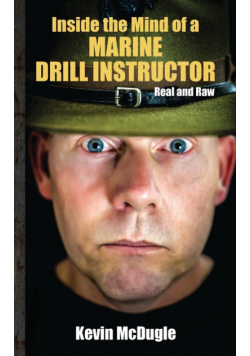 Inside the Mind of a Marine Drill Instructor